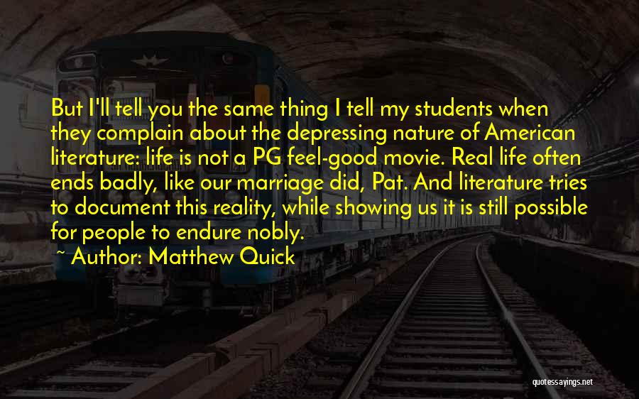 Reality Of Life Movie Quotes By Matthew Quick
