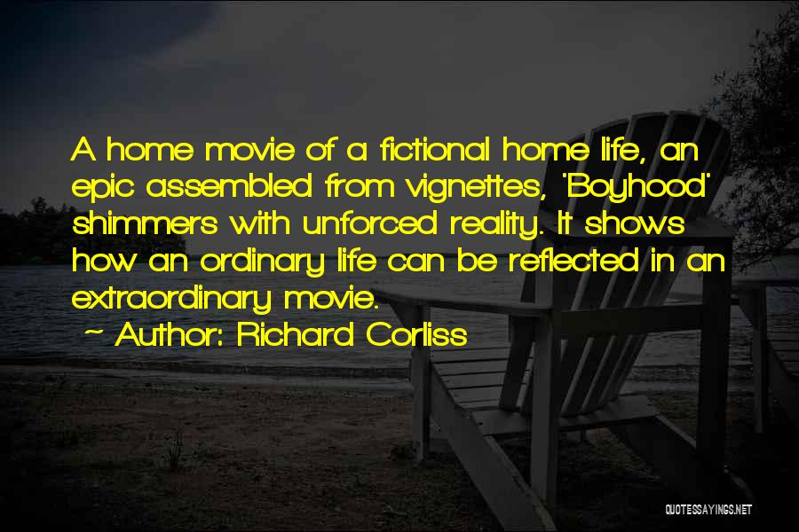 Reality Of Life Movie Quotes By Richard Corliss