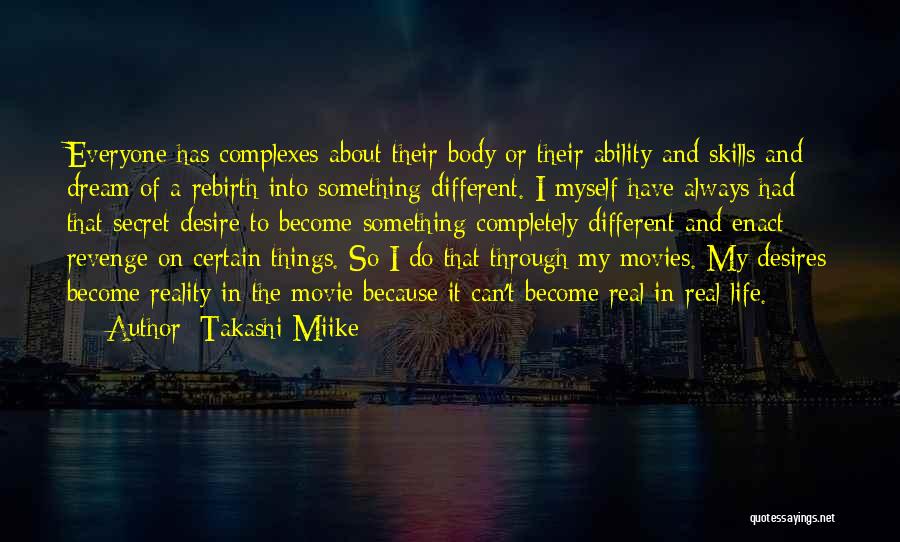 Reality Of Life Movie Quotes By Takashi Miike