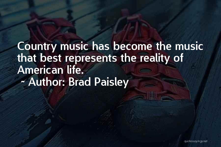 Reality Of Life Quotes By Brad Paisley