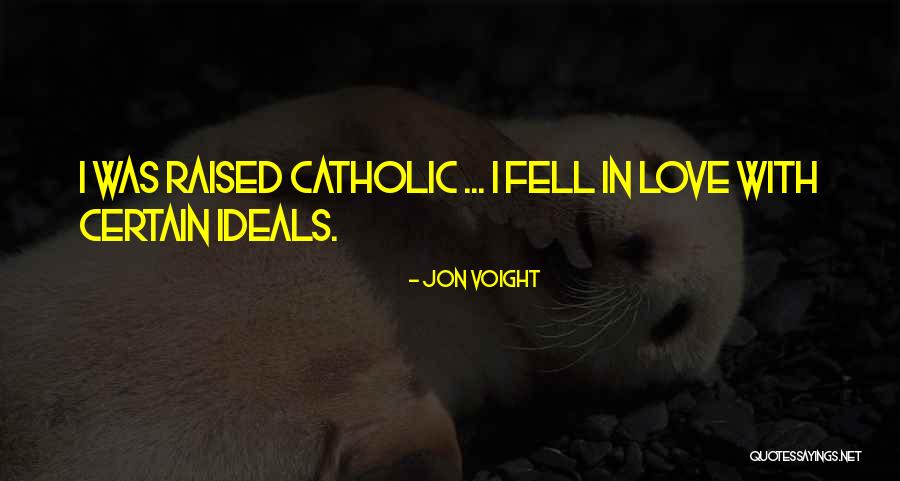 Reality Of Lifety Of Life Quotes By Jon Voight Reality Of Lifety Of Life Quotes By Jon Voight