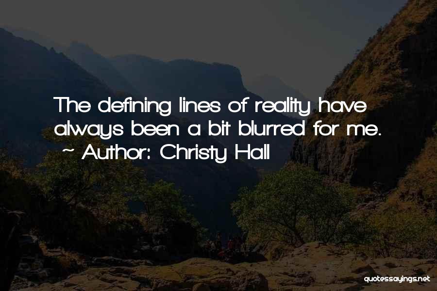 Reality Of The World Quotes By Christy Hall
