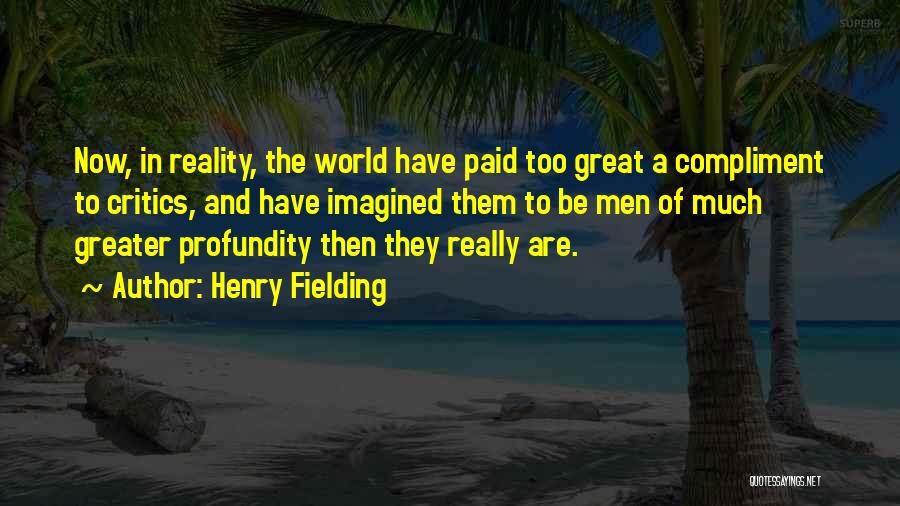 Reality Of The World Quotes By Henry Fielding