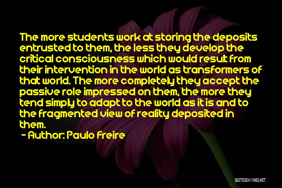 Reality Of The World Quotes By Paulo Freire