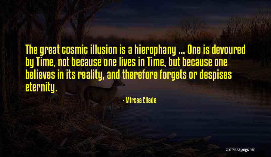 Reality Or Illusion Quotes By Mircea Eliade Reality Or Illusion Quotes By Mircea Eliade