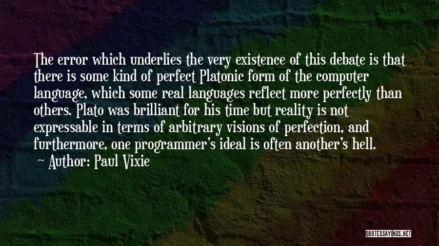 Reality Plato Quotes By Paul Vixie