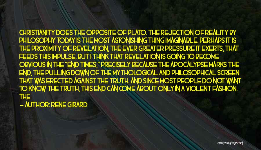 Reality Plato Quotes By Rene Girard