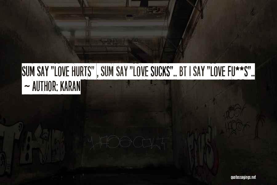 Reality Really Hurts Quotes By Karan