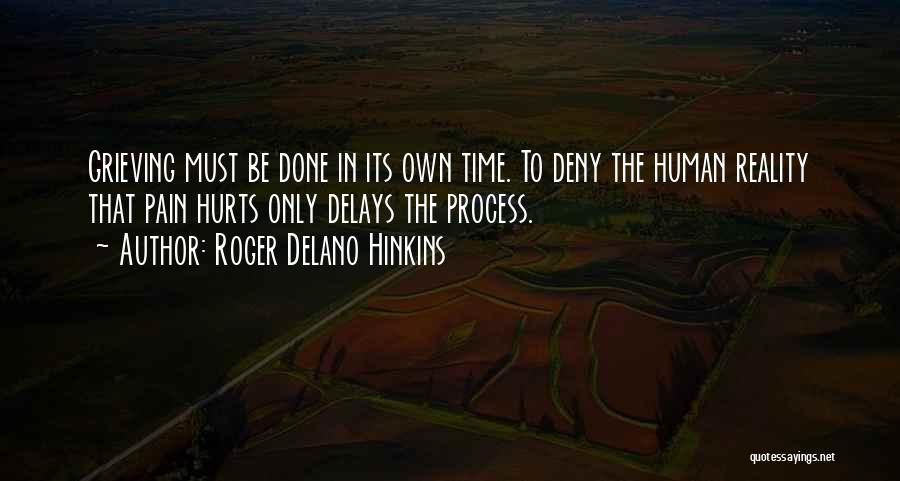 Reality Really Hurts Quotes By Roger Delano Hinkins