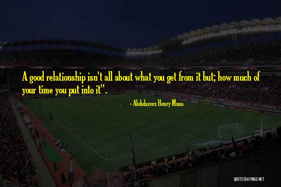 Reality Relationship Quotes By Abdulazeez Henry Musa Reality Relationship Quotes By Abdulazeez Henry Musa