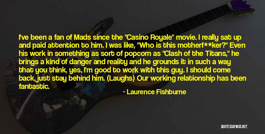 Reality Relationship Quotes By Laurence Fishburne Reality Relationship Quotes By Laurence Fishburne