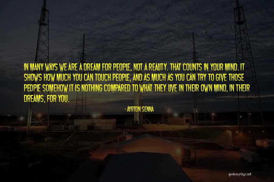 Reality Shows Quotes By Ayrton Senna Reality Shows Quotes By Ayrton Senna
