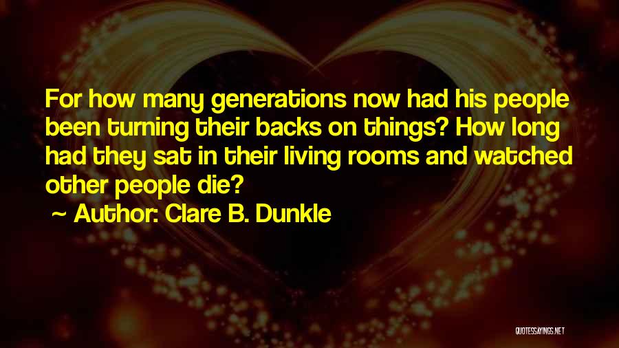 Reality Shows Quotes By Clare B. Dunkle