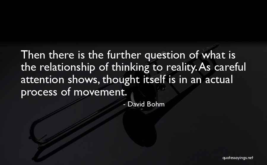 Reality Shows Quotes By David Bohm Reality Shows Quotes By David Bohm
