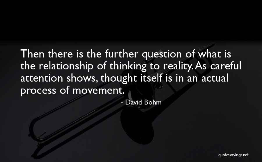 Reality Shows Quotes By David Bohm