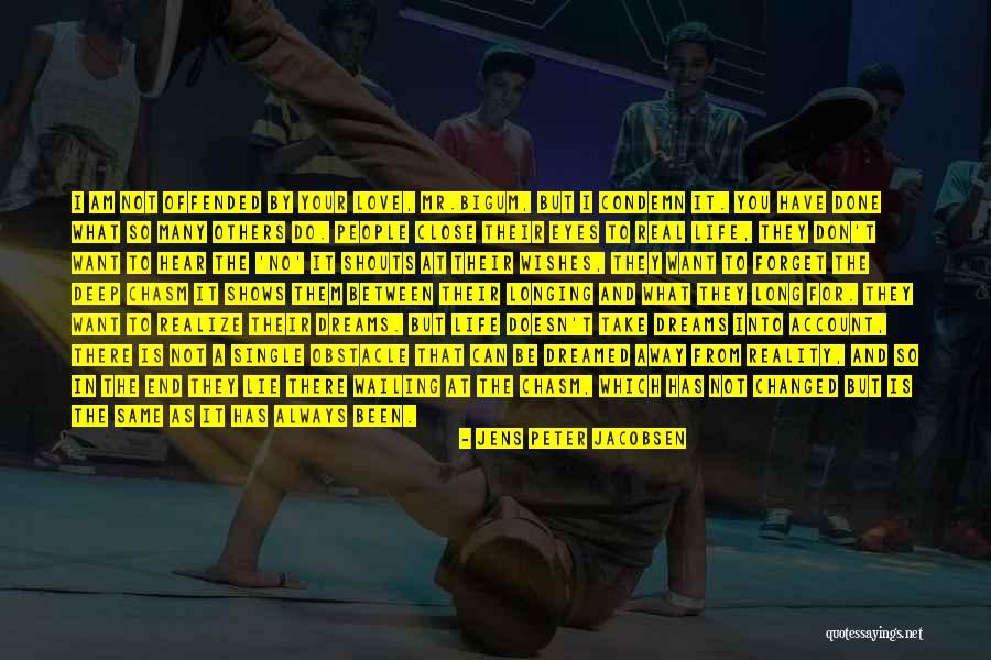 Reality Shows Quotes By Jens Peter Jacobsen Reality Shows Quotes By Jens Peter Jacobsen