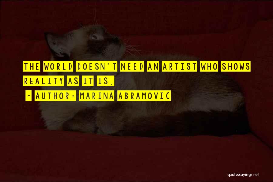 Reality Shows Quotes By Marina Abramovic