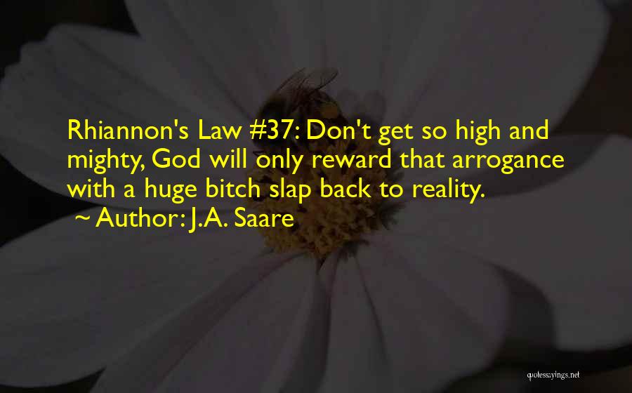 Reality Slap Quotes By J.A. Saare