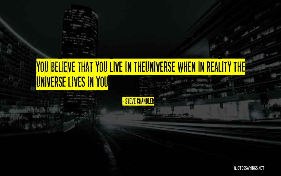 Reality Steve Quotes By Steve Chandler Reality Steve Quotes By Steve Chandler