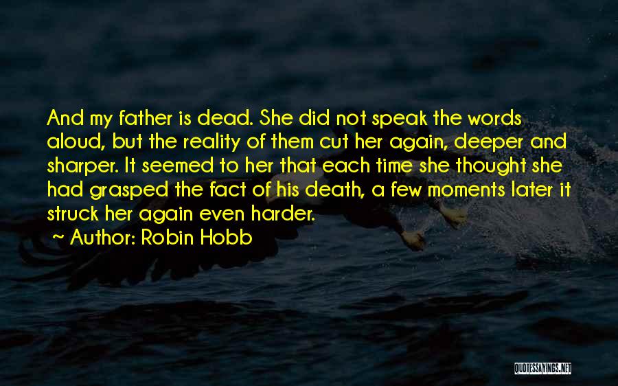 Reality Struck Quotes By Robin Hobb