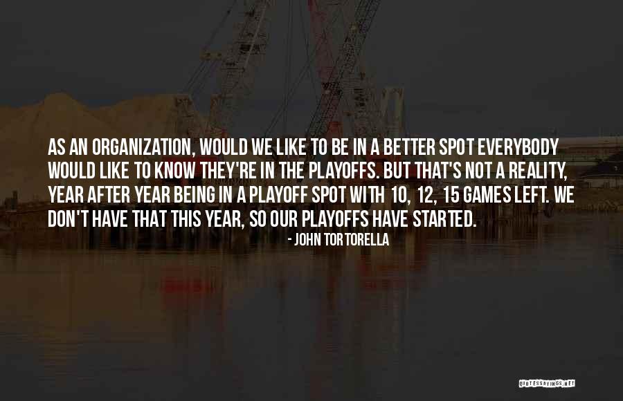 Reality T.v Quotes By John Tortorella