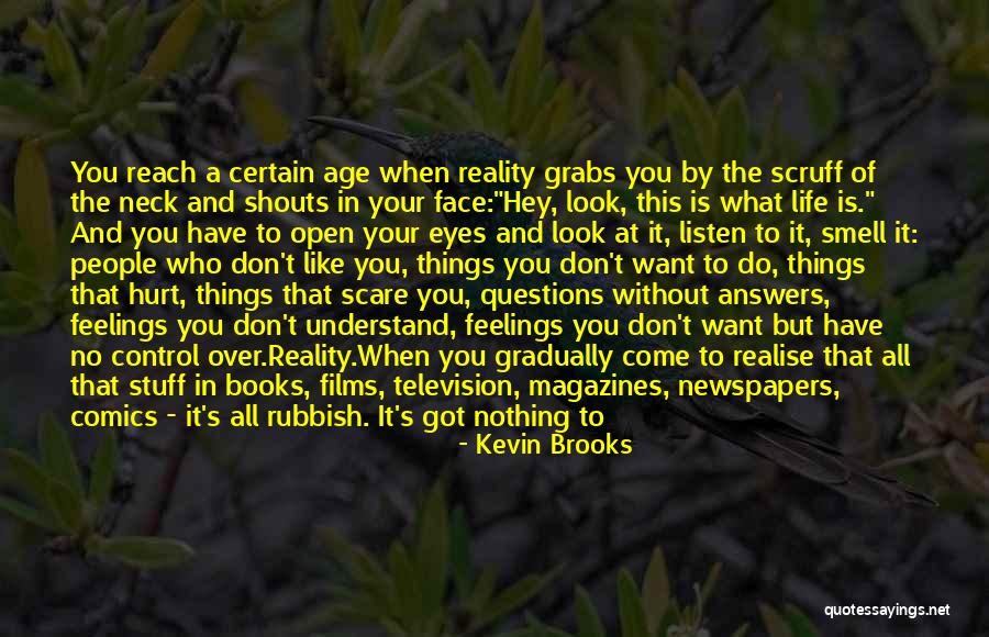 Reality T.v Quotes By Kevin Brooks