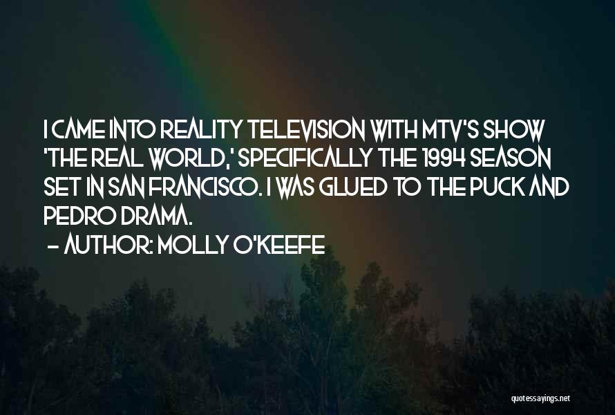 Reality Television Show Quotes By Molly O'Keefe