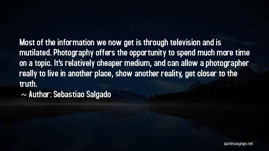 Reality Television Show Quotes By Sebastiao Salgado