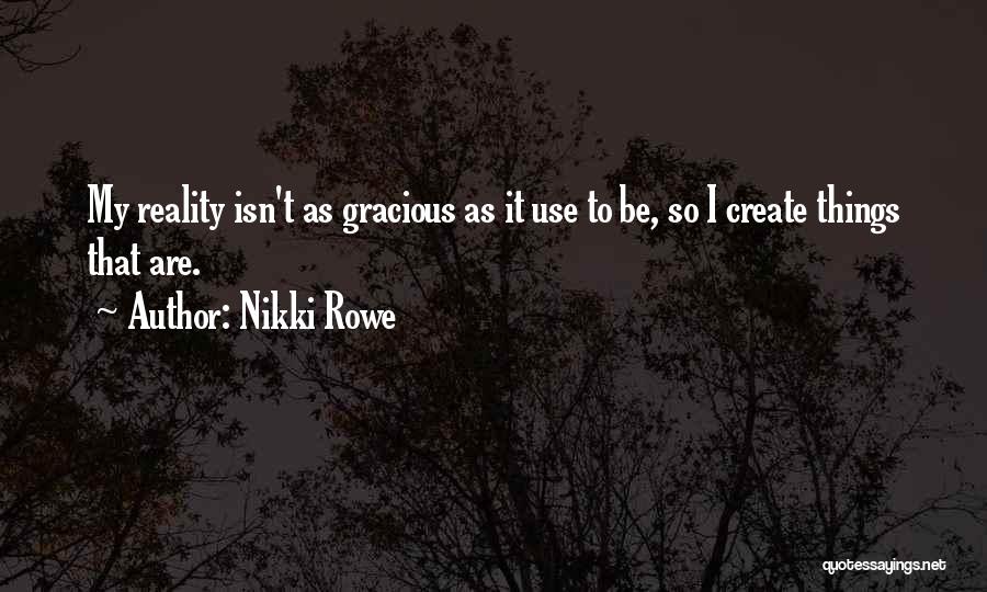 Reality Therapy Quotes By Nikki Rowe