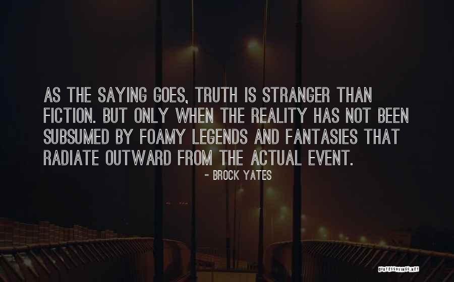 Reality Truth Quotes By Brock Yates Reality Truth Quotes By Brock Yates