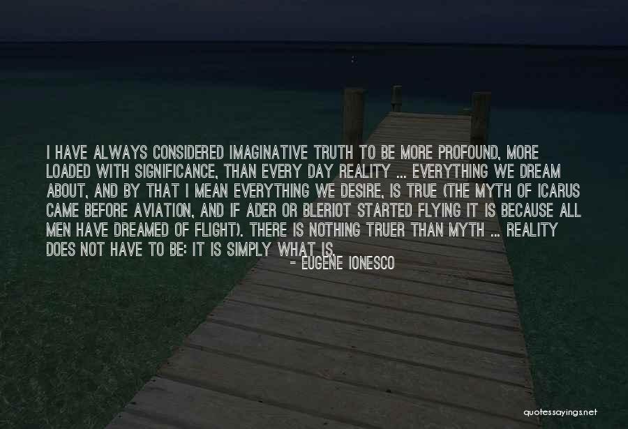 Reality Truth Quotes By Eugene Ionesco Reality Truth Quotes By Eugene Ionesco