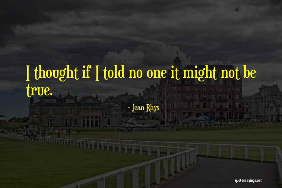 Reality Truth Quotes By Jean Rhys Reality Truth Quotes By Jean Rhys