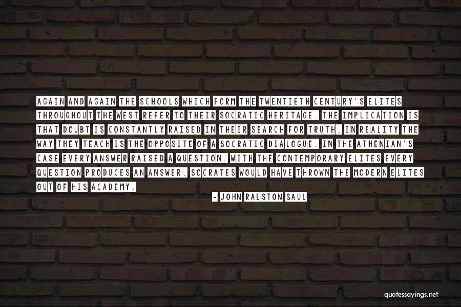 Reality Truth Quotes By John Ralston Saul Reality Truth Quotes By John Ralston Saul