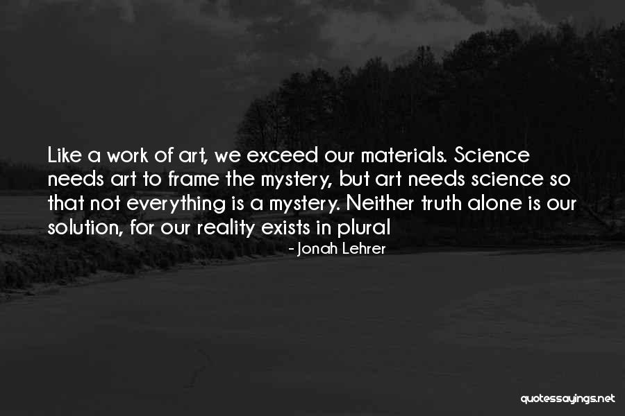 Reality Truth Quotes By Jonah Lehrer Reality Truth Quotes By Jonah Lehrer