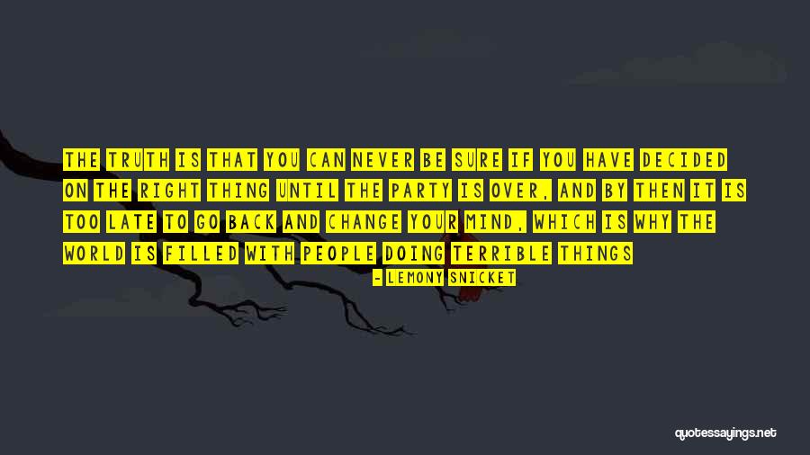 Reality Truth Quotes By Lemony Snicket Reality Truth Quotes By Lemony Snicket
