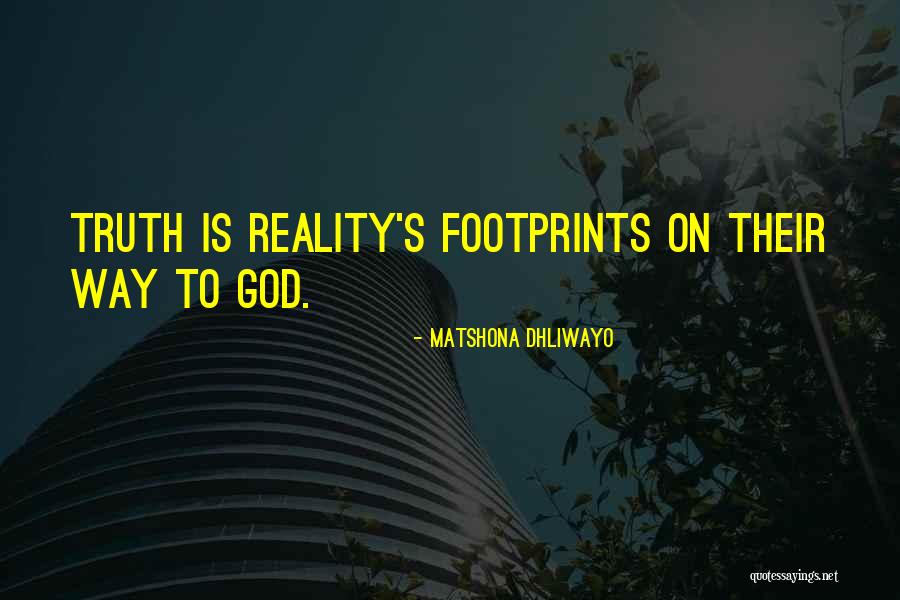 Reality Truth Quotes By Matshona Dhliwayo Reality Truth Quotes By Matshona Dhliwayo