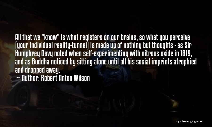 Reality Tunnel Quotes By Robert Anton Wilson