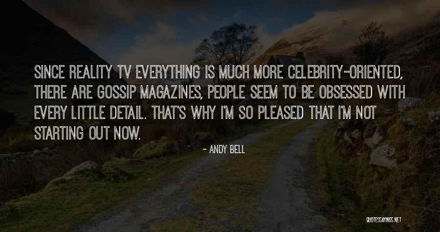 Reality Tv Best Quotes By Andy Bell