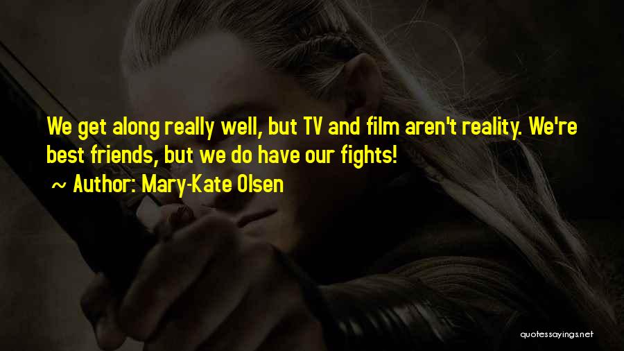 Reality Tv Best Quotes By Mary-Kate Olsen