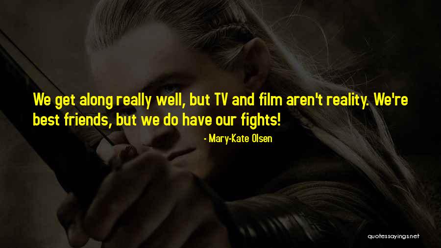 Reality Tv Best Quotes By Mary-Kate Olsen