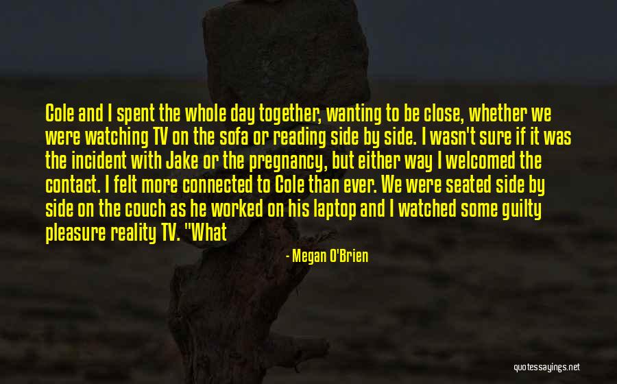 Reality Tv Best Quotes By Megan O'Brien