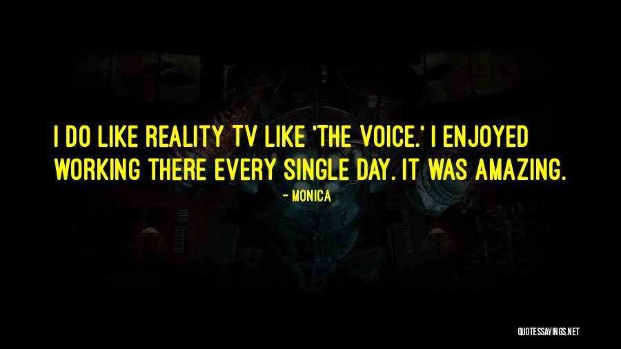Reality Tv Best Quotes By Monica Reality Tv Best Quotes By Monica