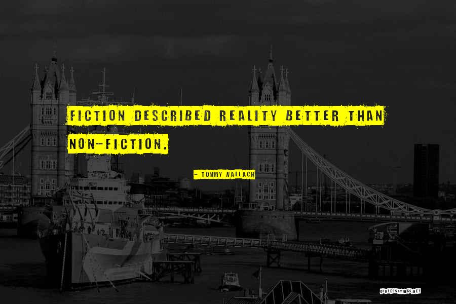 Reality Versus Fiction Quotes By Tommy Wallach Reality Versus Fiction Quotes By Tommy Wallach