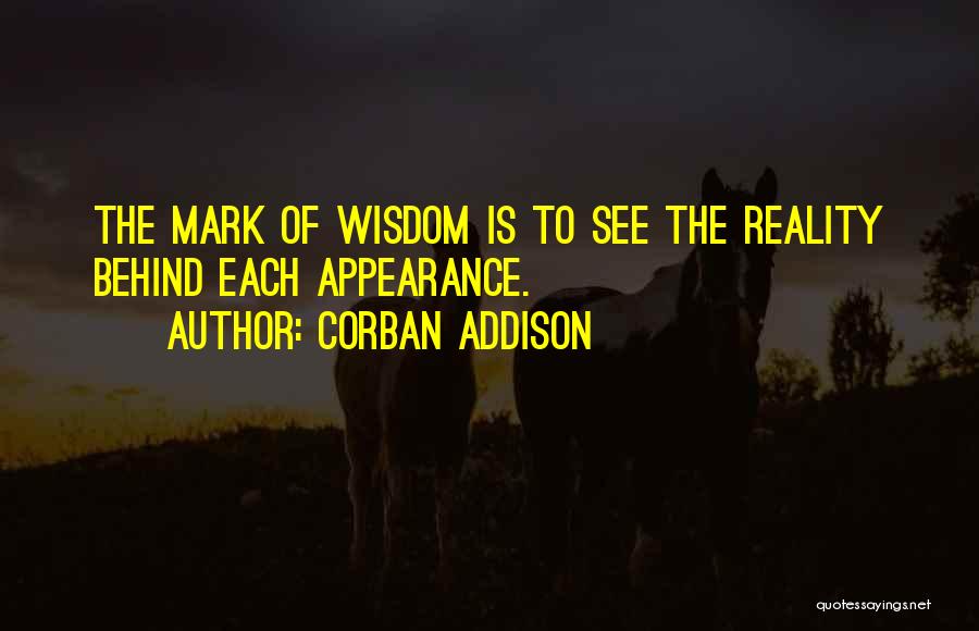 Reality Vs Appearance Quotes By Corban Addison