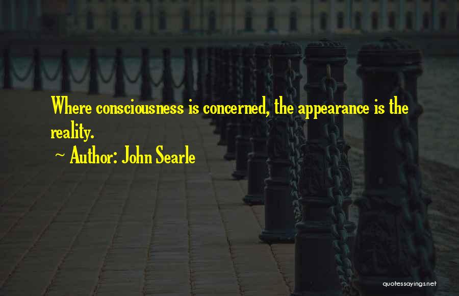 Reality Vs Appearance Quotes By John Searle