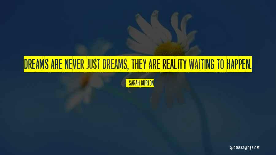 Reality Vs Dreams Quotes By Sarah Burton Reality Vs Dreams Quotes By Sarah Burton