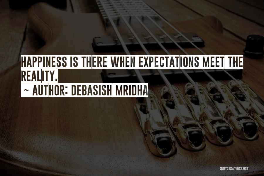Reality Vs Expectation Quotes By Debasish Mridha