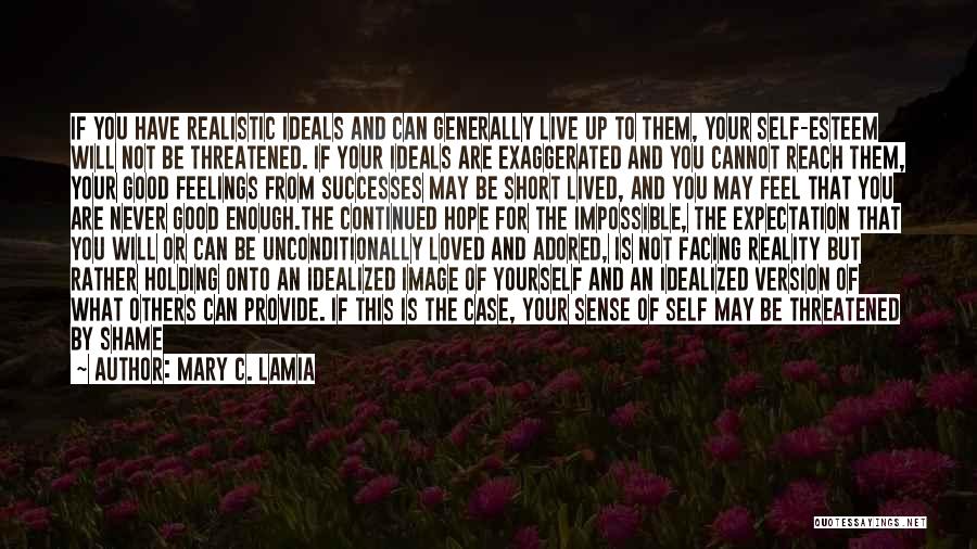 Reality Vs Expectation Quotes By Mary C. Lamia