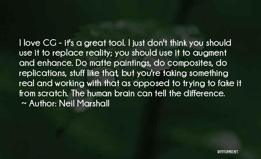 Reality Vs Fake Quotes By Neil Marshall