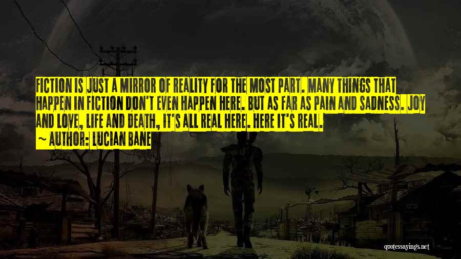Reality Vs Fantasy Quotes By Lucian Bane
